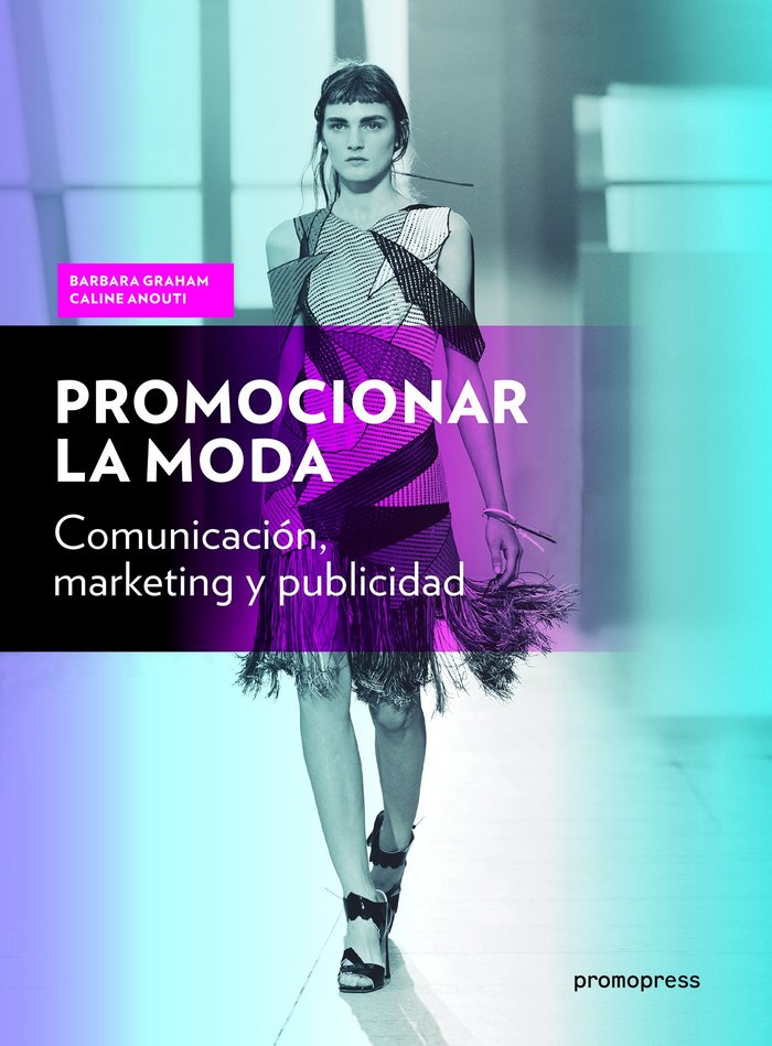 PROMOCIONAR LA MODA, de ANOUTI, CALINE | portada del libro