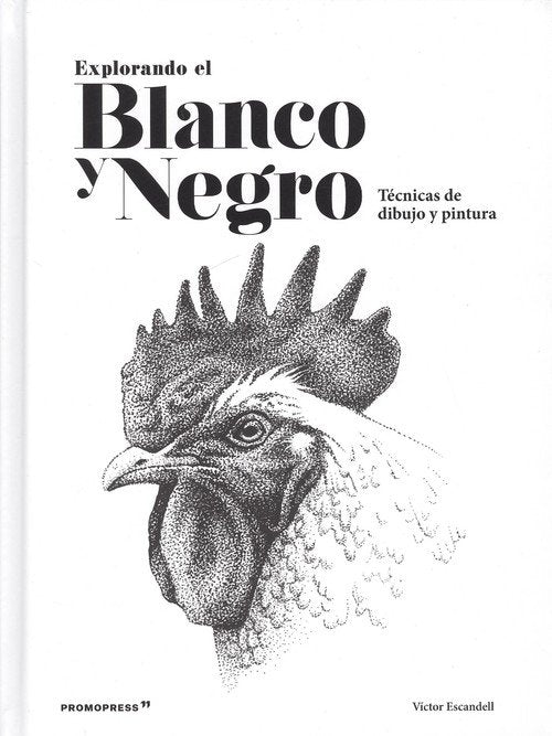 EXPLORANDO EL BLANCO Y NEGRO, de ESCANDELL, VICTOR | portada del libro