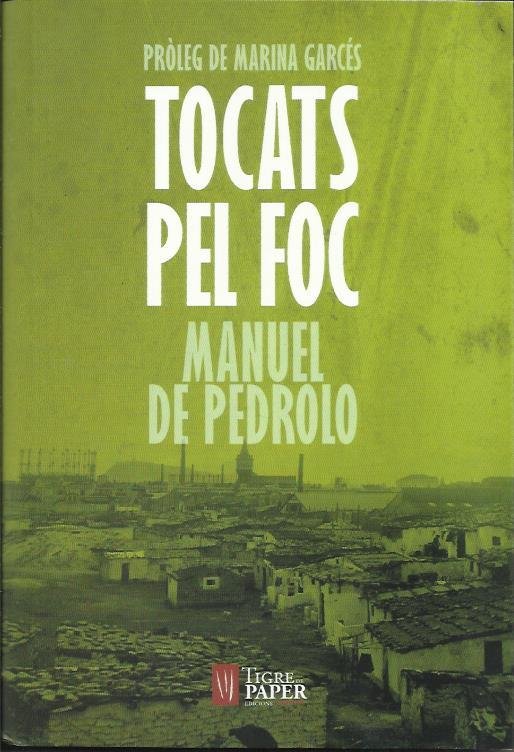Tocats pel foc, de De Pedrolo Molina, Manuel | portada del libro