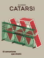QUADERN CATARSI-EL COMUNISME QUE VINDRA - CAT, de Étienne Balibar | portada del libro