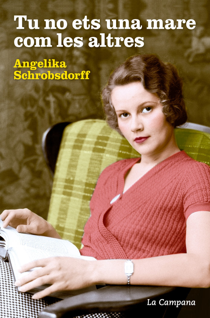 Tu no ets una mare com les altres, de Schrobsdorff, Angelika | portada del libro