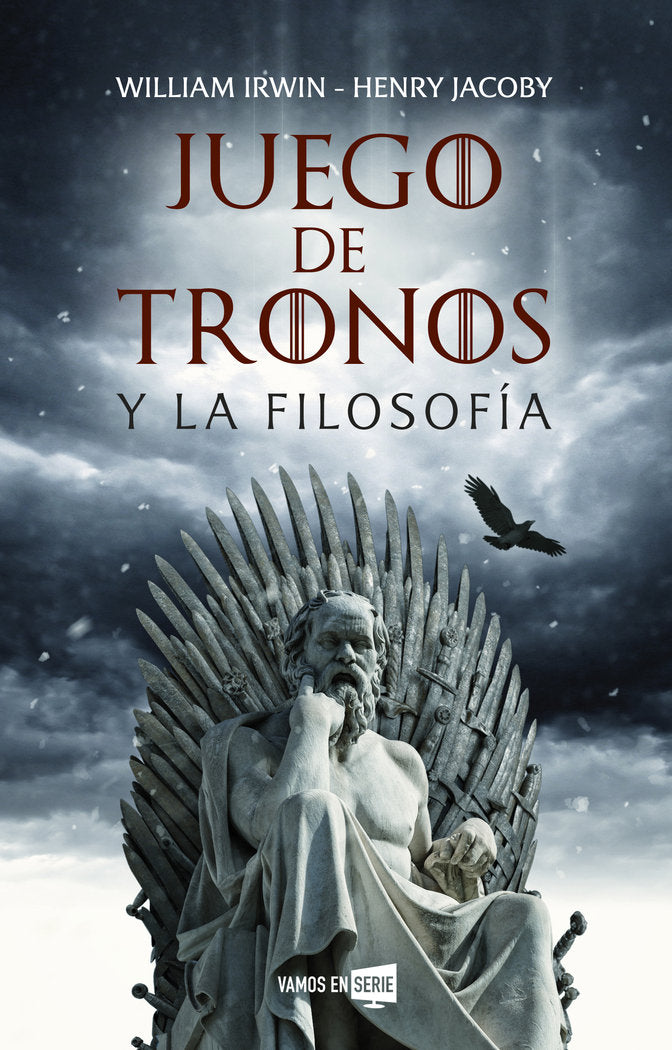 Juego de tronos y la filosofía, de Irwin, William | portada del libro