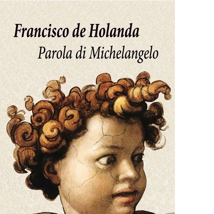 Parola di Michelangelo, de de Holanda, Francisco | portada del libro