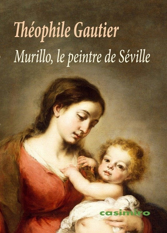 Murillo, le peintre de Séville, de Gautier, Théophile | portada del libro