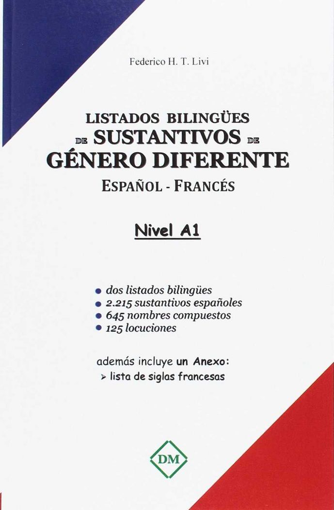 LISTADOS BILINGUES DE SUSTANTIVOS DE GENERO DIFERENTE ESPAÑOL-FRANCES NIVEL A1, de LIVI | portada del libro