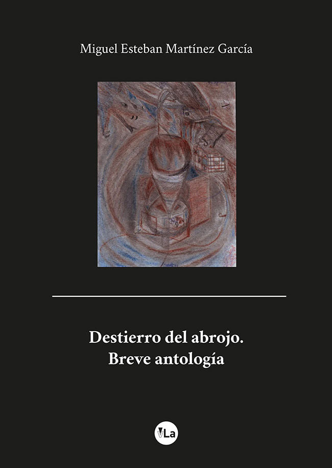 Destierro del abrojo. Breve antología, de Martínez García, Miguel Esteban | portada del libro