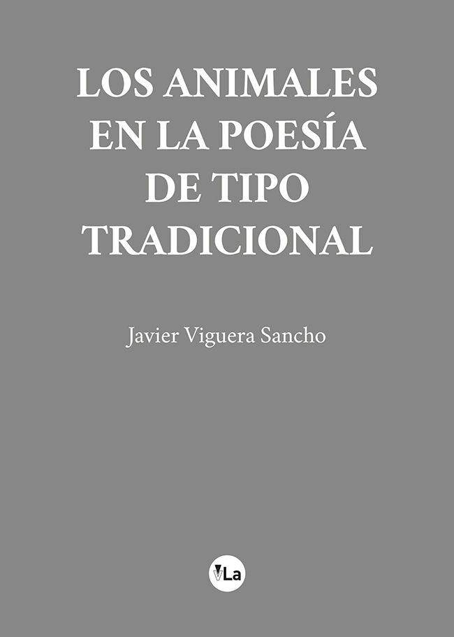 Los animales en la poesía de tipo tradicional, de Viguera Sancho, Javier | portada del libro