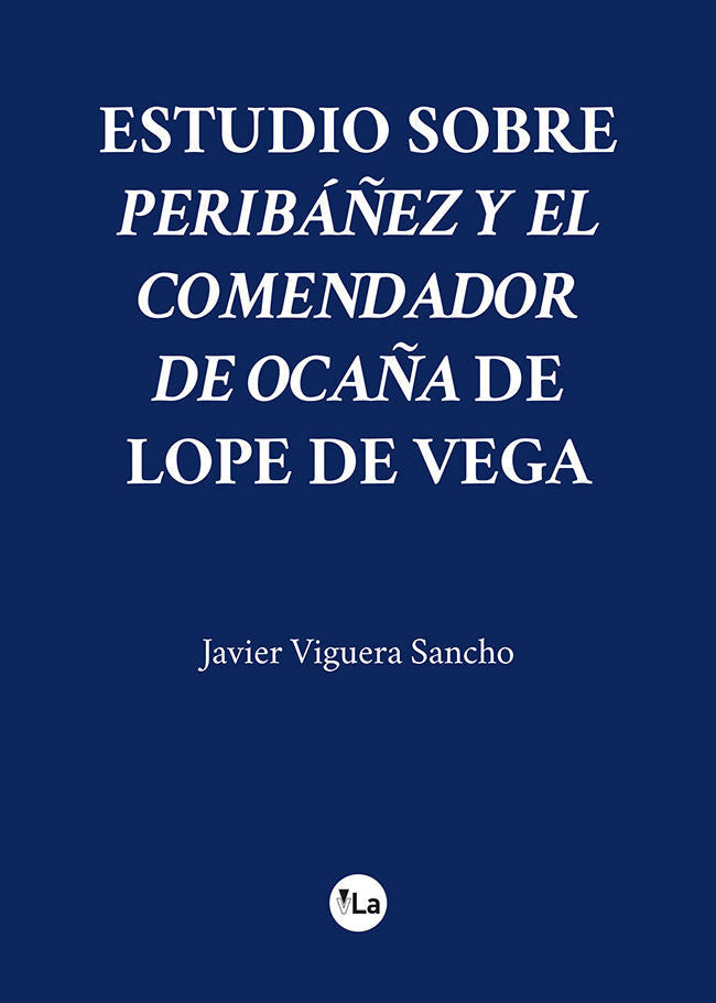 Estudio sobre Peribáñez y el comendador de Ocaña de Lope de Vega, de Viguera Sancho, Javier | portada del libro