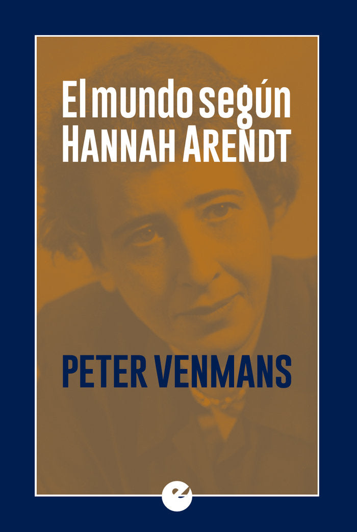 El mundo según Hannah Arendt, de Venmans, Peter | portada del libro