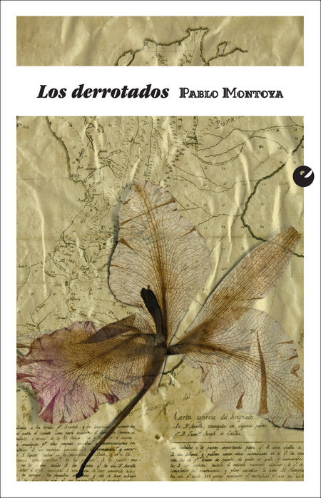 Los derrotados, de Montoya, Pablo | portada del libro