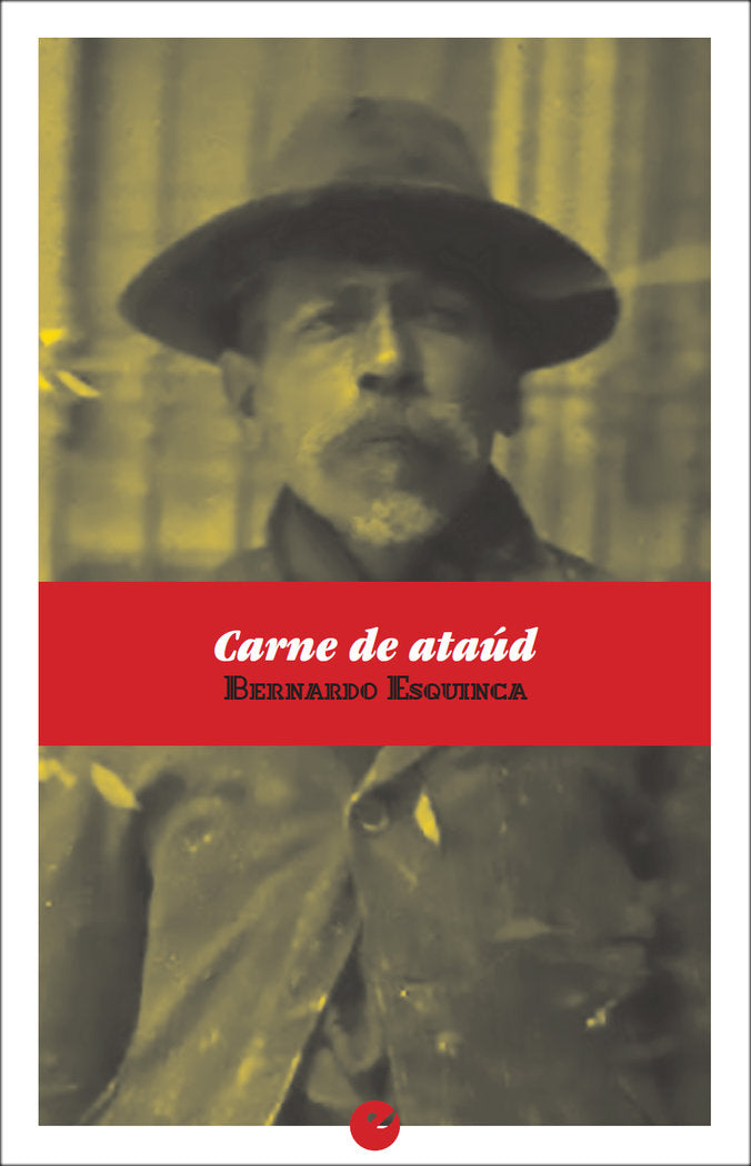 Carne de ataúd, de Esquinca, Bernardo | portada del libro