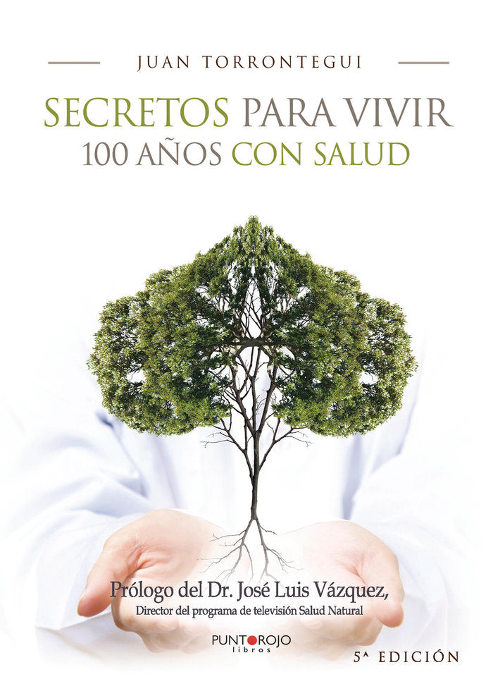 Secretos para vivir 100 años con salud, de Torrontegui | portada del libro