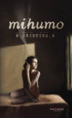 Mihumo, de CRISTINA M. B. | portada del libro