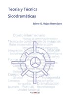 Teoría y técnica sicodramáticas, de JAIME G. ROJAS BERMUDEZ | portada del libro