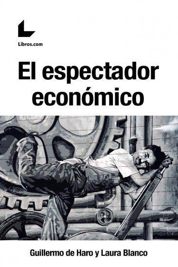 El espectador económico, de de Haro, Guillermo | portada del libro