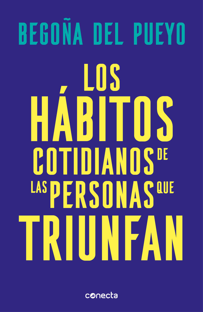 Los hábitos cotidianos de las personas que triunfan, de del Pueyo, Begoña | portada del libro