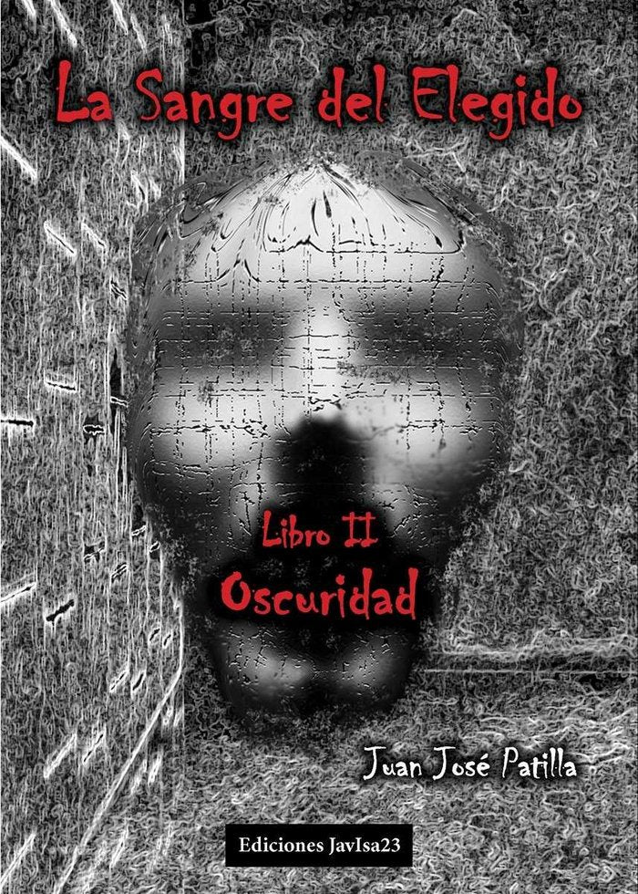 La Sangre del Elegido, de Patilla Sordo, Juan José | portada del libro