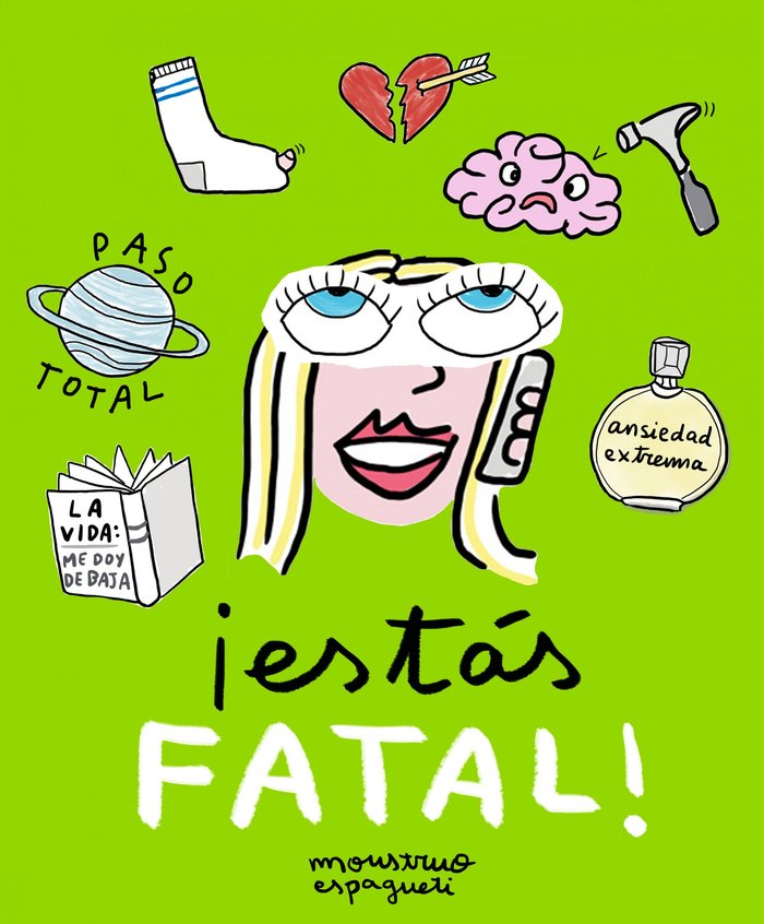 ¡Estás fatal!, de Monstruo Espagueti | portada del libro
