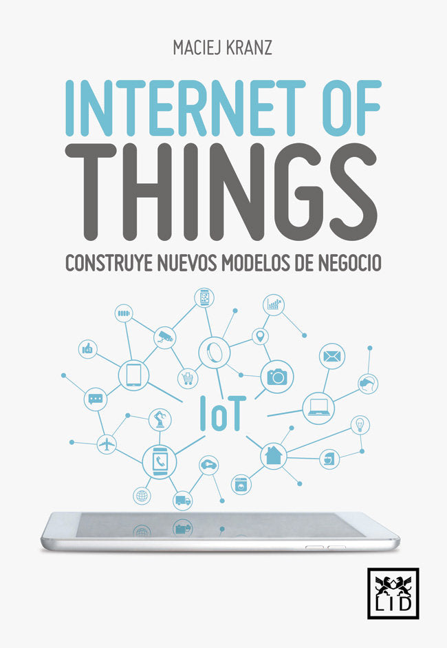 Internet of Things, de Kranz, Maciej | portada del libro