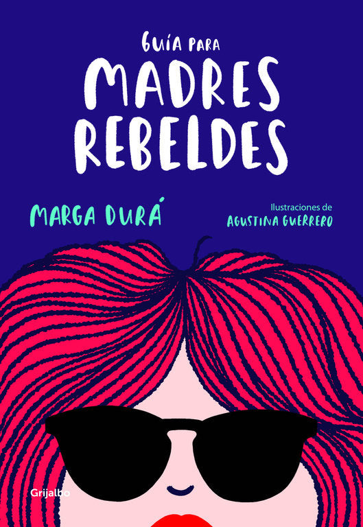 Guía para madres rebeldes, de Durá | portada del libro