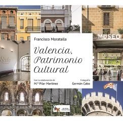 Valencia patrimonio cultural, de Moratalla Pitarch, Francisco | portada del libro