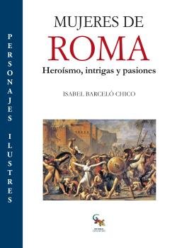 Mujeres de Roma, de Barceló Chico, Isabel | portada del libro