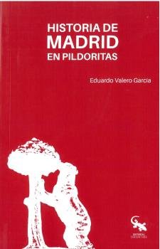 Historia de Madrid en pildoritas, de Valero, Eduardo | portada del libro