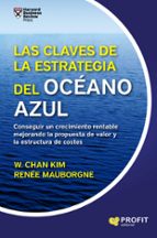 CLAVES DE LA ESTRATEGIA DEL OCEANO AZUL, LAS, de W. Chan Kim | portada del libro