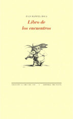 LIBRO DE LOS ENCUENTROS, de Juan Manuel Roca | portada del libro