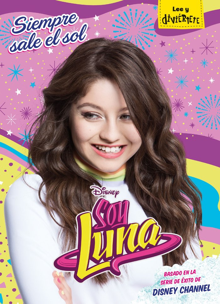 Soy Luna. Siempre sale el sol, de Disney | portada del libro