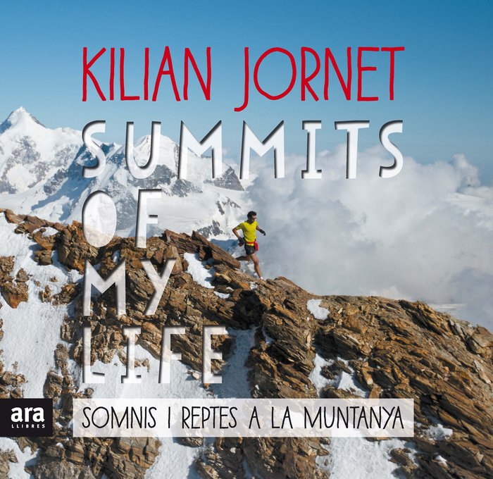 Summits of my life. Somnis i reptes a la muntanya, de Jornet i Burgada, Kilian | portada del libro