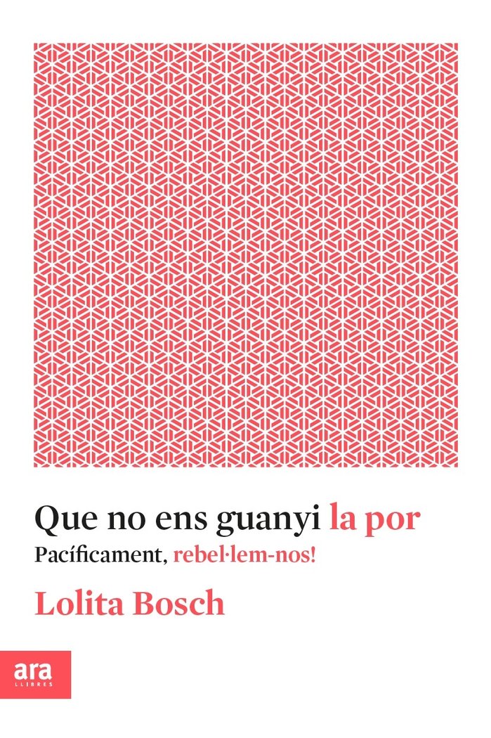 Que no ens guanyi la por, de Bosch i Sans, Lolita | portada del libro