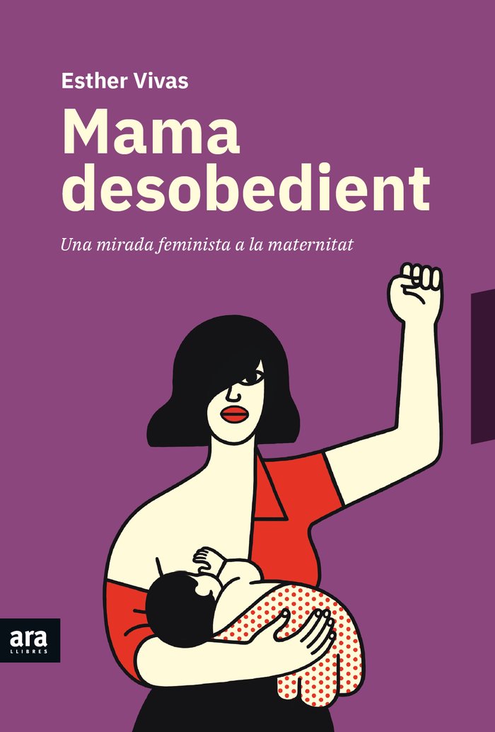 Mama desobedient, de Vivas i Esteve, Esther | portada del libro