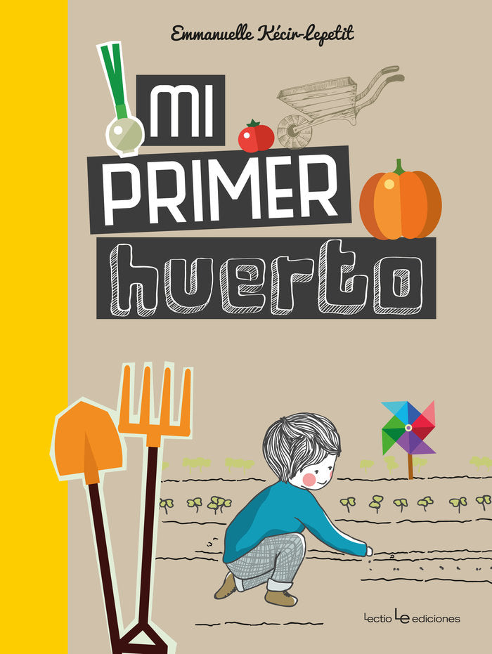 Mi primer huerto, de Kécir-Lepetit, Emmanuelle | portada del libro