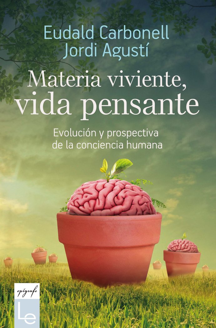 Materia viviente, vida pensante, de Carbonell i Roura, Eudald | portada del libro
