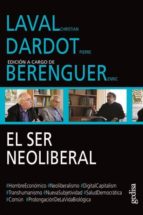 El ser neoliberal, de Christian LavalPierre Dardot | portada del libro