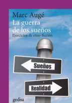 LA GUERRA DE LOS SUEÑOS: EJERCICIOS DE ETNO-FICCION (3ª ED.), de Marc Augé | portada del libro