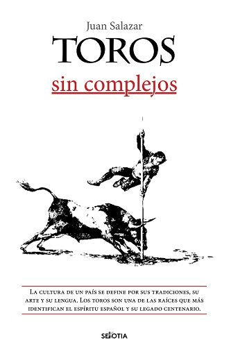 Toros sin complejos, de Juan Salazar Larraz | portada del libro
