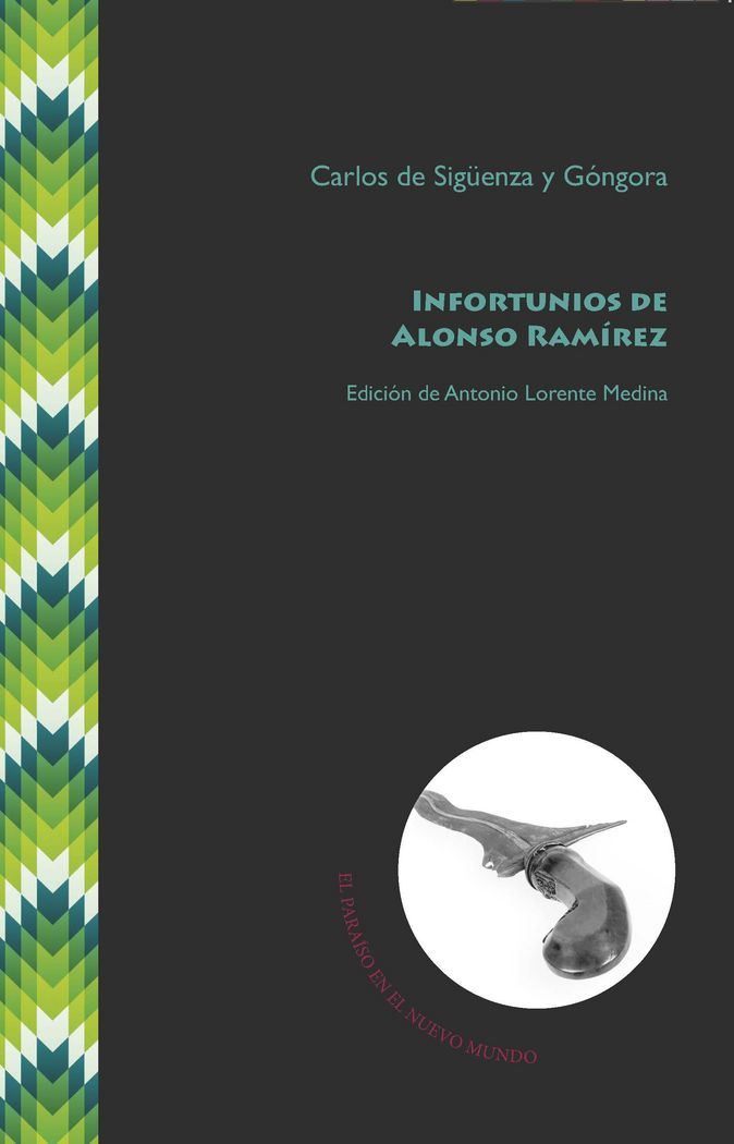 Infortunios de Alonso Ram¡rez, de DE SIGÜENZA Y GONGORA, CARLOS | portada del libro