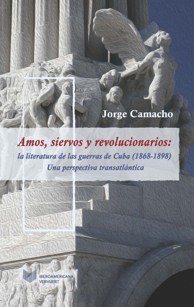 Amos, siervos y revolucionarios, de CAMACHO, JORGE | portada del libro