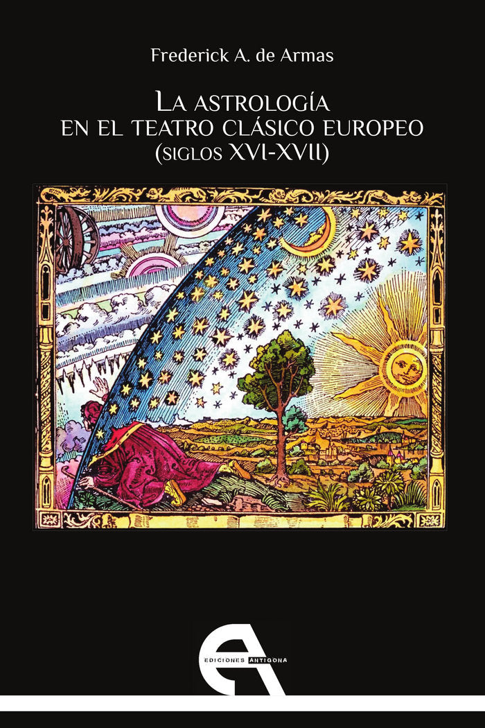 La astrología en el teatro clásico europeo (siglos XVI-XVII), de De Armas, Frederick A. | portada del libro