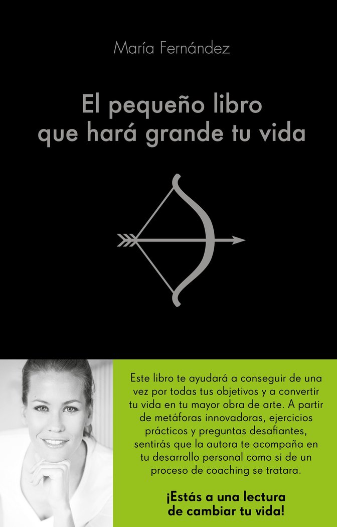 El pequeño libro que hará grande tu vida, de Fernández, María | portada del libro