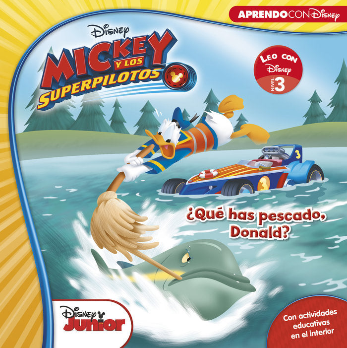 Mickey y los Superpilotos. ¿Qué has pescado, Donald? (Leo con Disney - Nivel 3), de Disney, | portada del libro