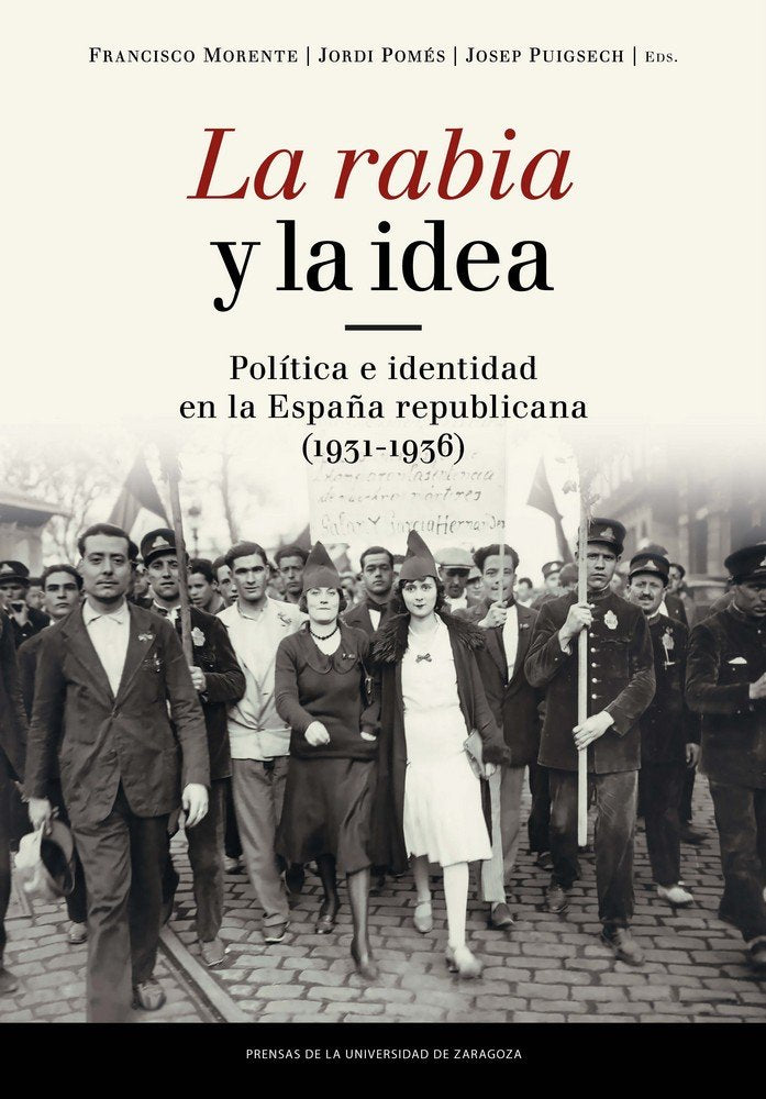 La rabia y la idea. Política e identidad en la España republicana (1931-1936), de Varios autores | portada del libro