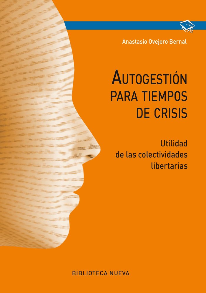Autogestión para tiempos de crisis, de Ovejero Bernal, Anastasio | portada del libro
