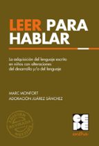 Leer para hablar. Ed.Revisada, de Marc MonfortAdoración Juárez Sánchez | portada del libro