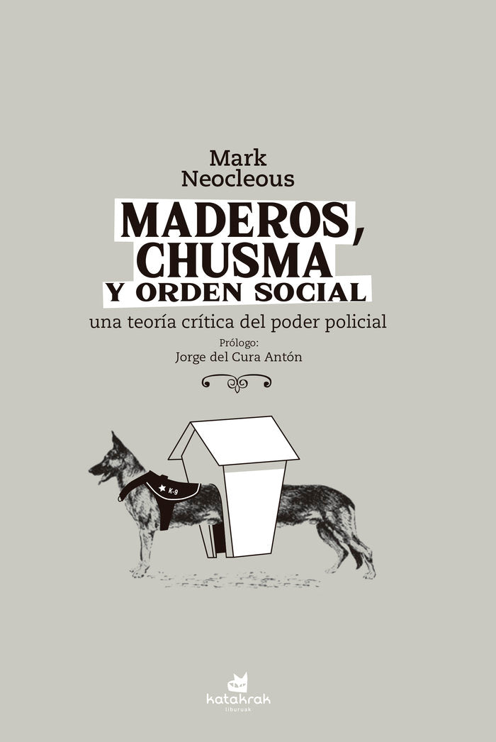 Maderos, chusma y orden social, de , Neocleous, Mark | portada del libro