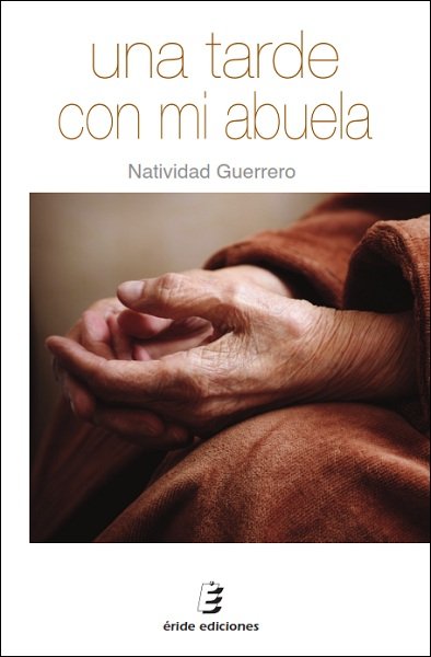 UNA TARDE CON MI ABUELA, de GUERRERO, NATIVIDAD | portada del libro