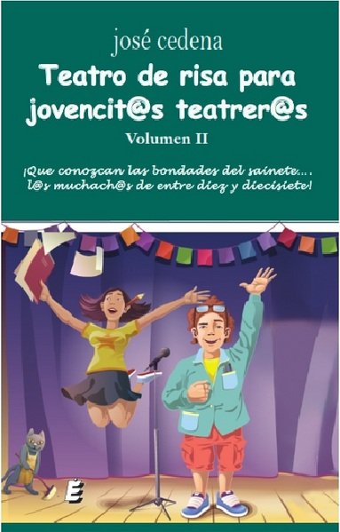 TEATRO DE RISA PARA JOVENCIT@S TEATRER@S II, de Cedena Sánchez-Cabezudo, JOSE | portada del libro