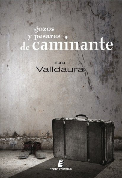 Gozos y pesares de caminante, de Valldaura, Nuria | portada del libro